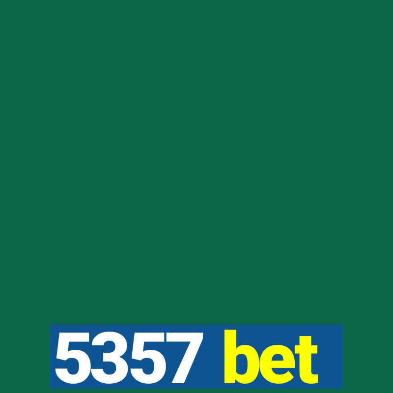 5357 bet